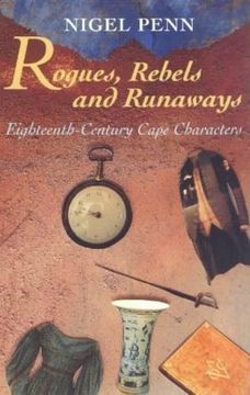 portada Rogues, Rebels, and Runaways: Eighteenth₋Century Cape Characters (en Inglés)