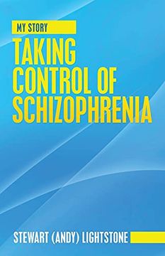 portada Taking Control of Schizophrenia: My Story (en Inglés)