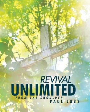 portada Revival Unlimited from the Shoulder (en Inglés)