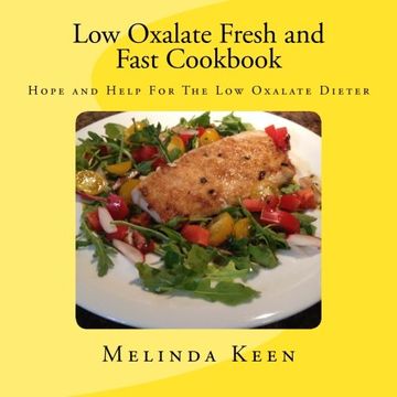 portada Low Oxalate Fresh and Fast Cookbook: Hope and Help For The Low Oxalate Dieter