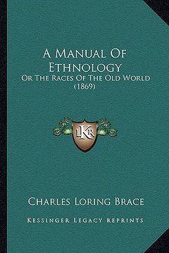 portada a manual of ethnology: or the races of the old world (1869) (en Inglés)