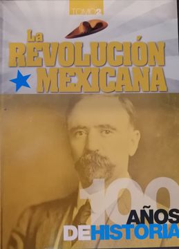 portada La revolución mexicana 1oo años  Vol. 2