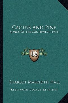 portada cactus and pine: songs of the southwest (1911)