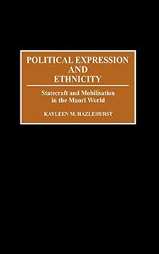portada Political Expression and Ethnicity: Statecraft and Mobilization in the Maori World 