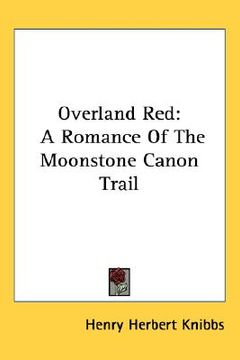 portada overland red: a romance of the moonstone canon trail (en Inglés)
