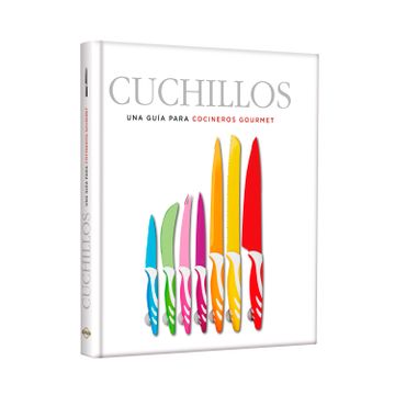 portada Cuchillos una Guia Para Cocineros Gourmet (in Spanish)