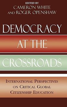 portada democracy at the crossroads: international perspectives on critical global citizenship education (en Inglés)