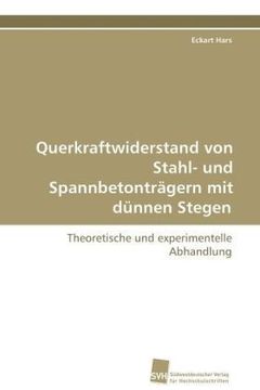portada Querkraftwiderstand von Stahl- und Spannbetonträgern mit dünnen Stegen: Theoretische und experimentelle Abhandlung