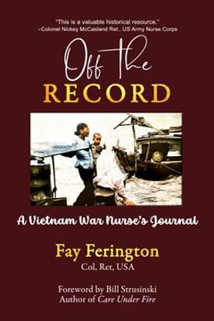 portada Off the Record: A Vietnam war Nurse's Journal (in English)