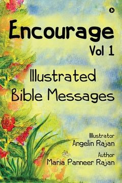 portada Encourage Vol 1: Illustrated Bible Messages (en Inglés)