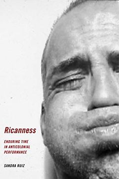 portada Ricanness: Enduring Time in Anticolonial Performance (in English)