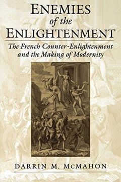 portada Enemies of the Enlightenment: The French Counter-Enlightenment and the Making of Modernity (in English)