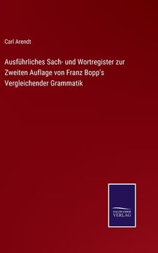 portada Ausführliches Sach- und Wortregister zur Zweiten Auflage von Franz Bopp's Vergleichender Grammatik (en Alemán)