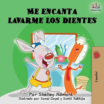 portada Me Encanta Lavarme los Dientes: I Love to Brush my Teeth (Spanish Bedtime Collection) (in Spanish)