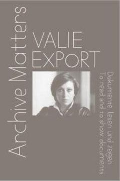 portada Valie Export Archive Matters (en Inglés)