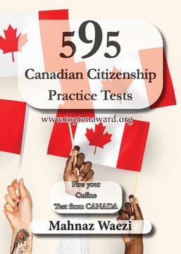 portada 595 Canadian Citizenship Practice Tests: Questions and Answers (en Inglés)