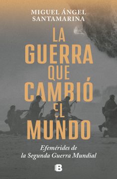 portada GUERRA QUE CAMBIO EL MUNDO, LA