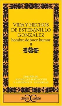portada Vida y hechos de Estebanillo González, hombre de buen humor, compuesto por él mismo. II. Edición de Nicholas Spadacchini y Anthony N.Zahareas.
