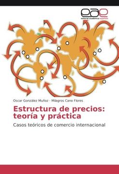 portada Estructura de precios: teoría y práctica: Casos teóricos de comercio internacional
