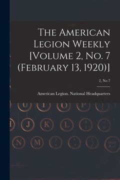 portada The American Legion Weekly [Volume 2, No. 7 (February 13, 1920)]; 2, no 7 (en Inglés)
