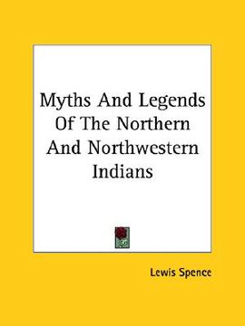 portada myths and legends of the northern and northwestern indians (in English)