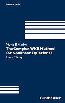 portada The Complex wkb Method for Nonlinear Equations i: Linear Theory: Linear Theory v. 1 (Progress in Mathematical Physics) (in English)