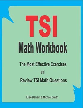 portada Tsi Math Workbook: The Most Effective Exercises and Review tsi Math Questions 