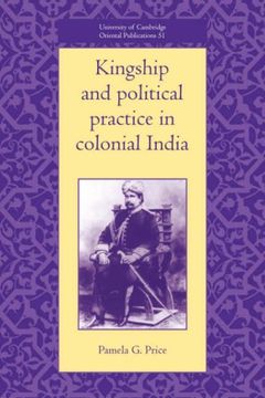portada Kingship & pol Practice col India (University of Cambridge Oriental Publications) (en Inglés)