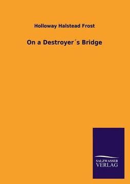 portada On a Destroyers Bridge (in English)