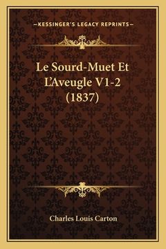 portada Le Sourd-Muet Et L'Aveugle V1-2 (1837) (en Francés)