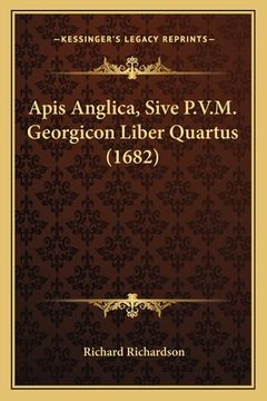 portada Apis Anglica, Sive P.V.M. Georgicon Liber Quartus (1682) (en Latin)