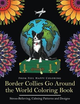 portada Border Collies go Around the World Coloring Book: Fun Border Collie Coloring Book for Adults and Kids 10+ 