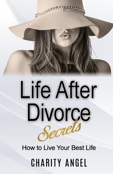 portada Life After Divorce Secrets: How To Live Your Best Life (en Inglés)
