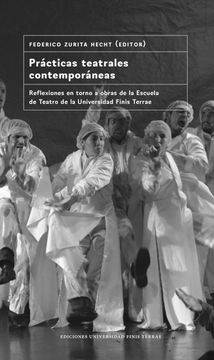 portada Prácticas Teatrales Contemporáneas el Caso de la Escuela de Teatro de la Universidad Finis Terrae  (2015-2018)