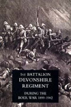 portada RECORD OF A REGIMENT OF THE LINE ( The 1st Battalion, Devonshire Regiment during the Boer War, 1899-1902). (in English)