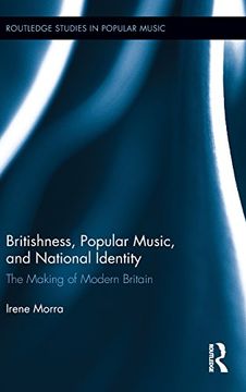 portada Britishness, Popular Music, and National Identity: The Making of Modern Britain (Routledge Studies in Popular Music) (in English)