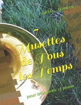 portada 7 Musettes de Tous les Temps: pour trompette et piano (en Francés)