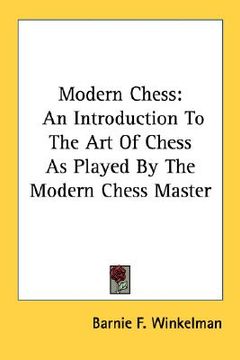 portada modern chess: an introduction to the art of chess as played by the modern chess master (in English)