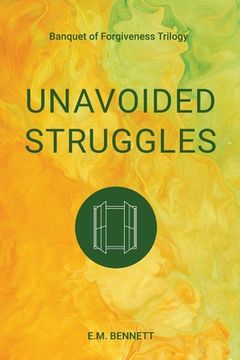 portada Unavoided Struggles: Banquet of Forgiveness Trilogy (en Inglés)