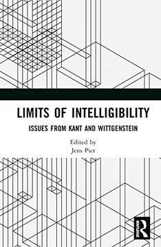 portada Limits of Intelligibility: Issues From Kant and Wittgenstein (en Inglés)
