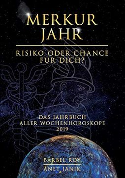 portada Merkur Jahr Risiko Oder Chance für Dich? Das Jahrbuch Aller Wochenhoroskope 2019 (en Alemán)