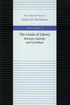 portada the limits of liberty: between anarchy and leviathan (en Inglés)