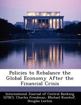 portada policies to rebalance the global economy after the financial crisis (en Inglés)