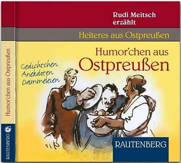 portada Humor Chen aus Ostpreußen. Cd. (Rautenberg): Gedichtchen, Anekdoten, Dammeleien. Rudi Meitsch Erzä (en Alemán)