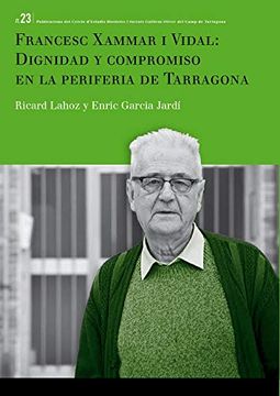 portada Francesc Xammar i Vidal: Dignidad y Compromiso en la Periferia de Tarragona (in Spanish)