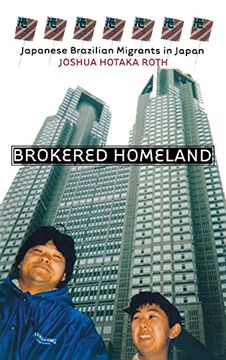 portada Brokered Homeland: Japanese Brazilian Migrants in Japan (The Anthropology of Contemporary Issues) (en Inglés)