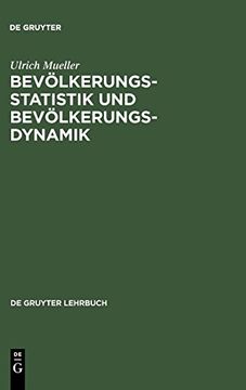 portada Bevölkerungsstatistik und Bevölkerungsdynamik (de Gruyter Lehrbuch) (en Alemán)