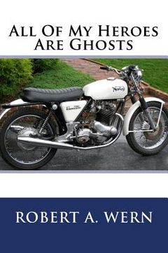 portada All Of My Heroes Are Ghosts (en Inglés)