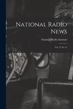 portada National Radio News: Vol. 12 No. 8. (in English)