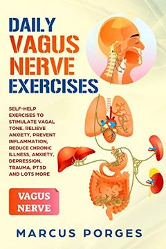 portada Daily Vagus Nerve Exercises: Self-Help Exercises to Stimulate Vagal Tone. Relieve Anxiety, Prevent Inflammation, Reduce Chronic Illness, Anxiety, Depression, Trauma, Ptsd and Lots More (en Inglés)